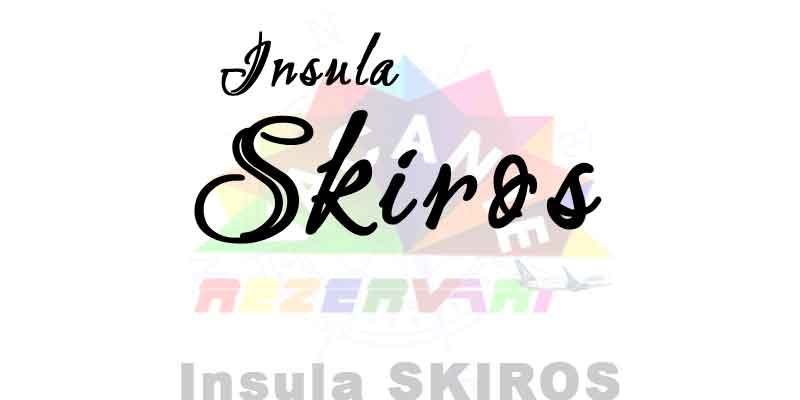 Insula SKIROS - Grecia - Oferte turistice - vacanta de vara pe litoral, cu reduceri early booking, promotii, oferte speciale grupuri.